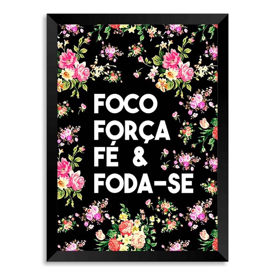 Quadro Foco Força Fé & Foda-se - Cada Quadro